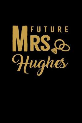 Book cover for Future Mrs. Hugher