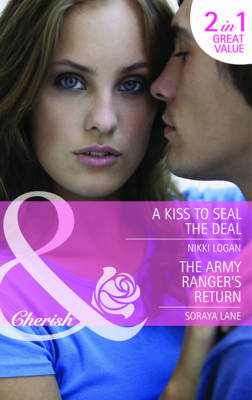 Book cover for A Kiss To Seal The Deal / The Army Ranger's Return