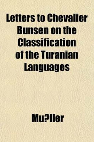 Cover of Letters to Chevalier Bunsen on the Classification of the Turanian Languages