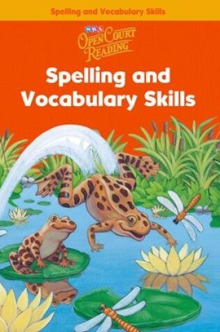 Cover of Open Court Reading, Spelling and Vocabulary Skills Workbook, Grade 1