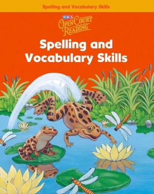 Cover of Open Court Reading, Spelling and Vocabulary Skills Workbook, Grade 1
