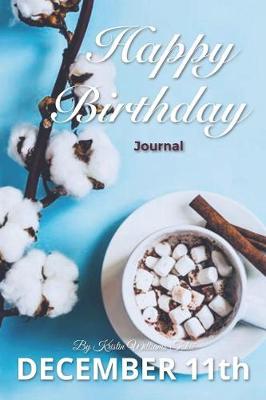 Book cover for Happy Birthday Journal December 11th