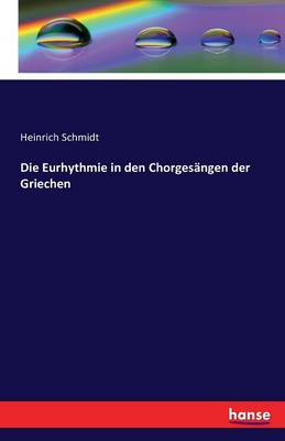 Book cover for Die Eurhythmie in den Chorgesangen der Griechen