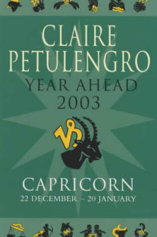 Cover of Claire Petulengro's Year Ahead 2003 - Capricorn