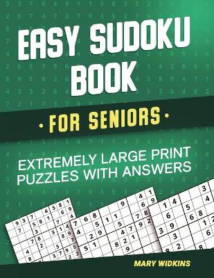 Book cover for Easy Sudoku Book For Seniors Extremely Large Print Puzzles With Answers