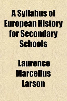 Book cover for A Syllabus of European History for Secondary Schools