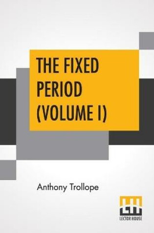 Cover of The Fixed Period (Volume I)