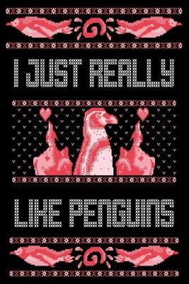 Book cover for I Just Really Like Penguins
