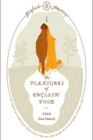 Cover of The Pleasures of English Food