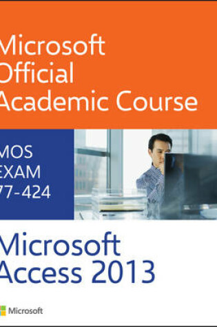 Cover of 77–424 Microsoft Access 2013