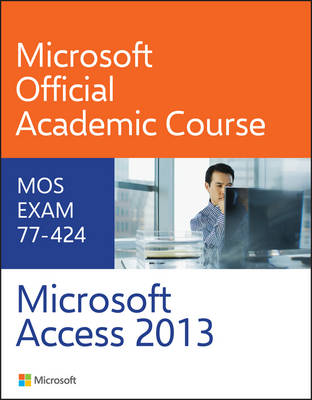 Book cover for 77–424 Microsoft Access 2013