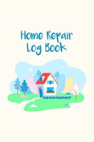 Cover of Home Repair Log Book