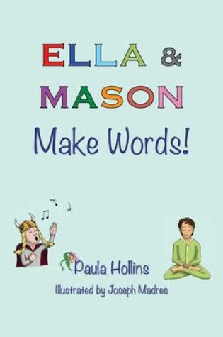 Cover of Ella & Mason Make Words!