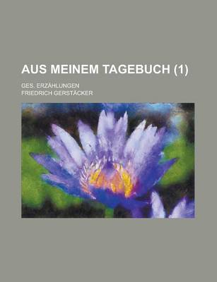 Book cover for Aus Meinem Tagebuch; Ges. Erzahlungen (1)