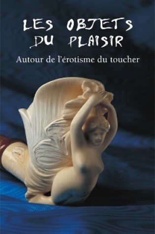 Cover of Les Objets Du Plaisir