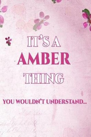 Cover of It's A AMBER Thing You Wouldn't Understand