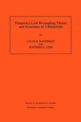 Cover of Temperley-Lieb Recoupling Theory and Invariants of 3-Manifolds (AM-134)