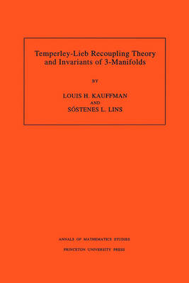 Cover of Temperley-Lieb Recoupling Theory and Invariants of 3-Manifolds (AM-134)