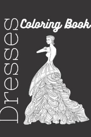 Cover of Dresses Coloring Book