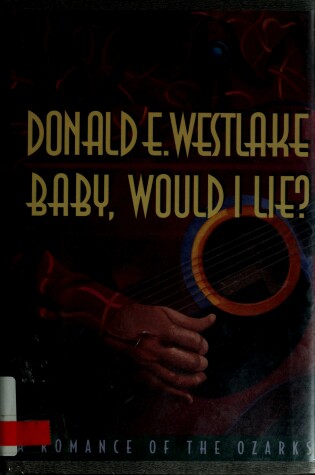 Cover of Baby, Would I Lie?