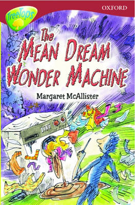 Book cover for Oxford Reading Tree: Stage 15: TreeTops: The Mean Dream Wonder Machine