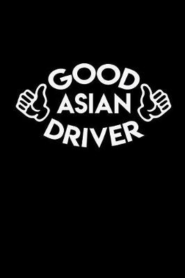 Book cover for Good Asian Driver