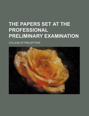 Book cover for The Papers Set at the Professional Preliminary Examination