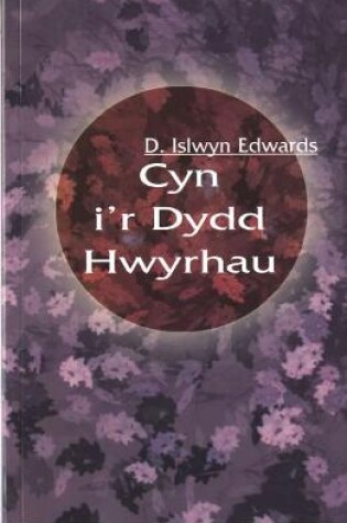 Cover of Cyn i'r Dydd Hwyrhau