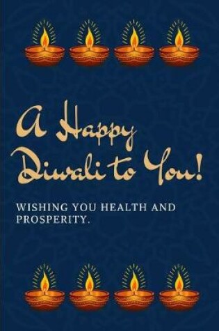 Cover of A Happy Diwali To You Wishing You Health And Prosperity