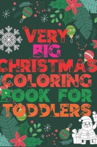 Cover of Very Big Christmas Coloring Book for Toddlers