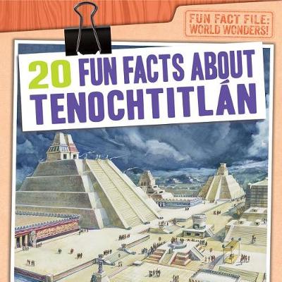 Book cover for 20 Fun Facts about Tenochtitlan