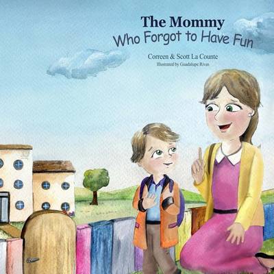Book cover for The Mommy Who Forgot To Have Fun