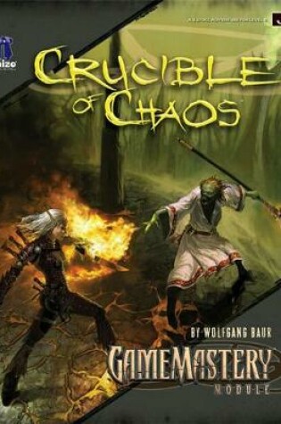 Cover of GameMastery Module: Crucible of Chaos