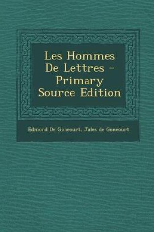 Cover of Les Hommes de Lettres - Primary Source Edition