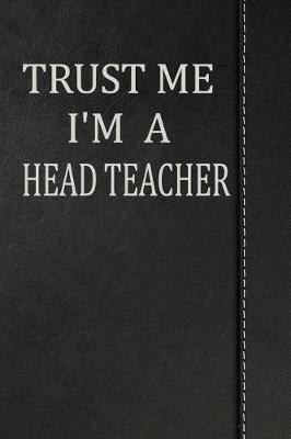 Book cover for Trust Me I'm a Head Teacher