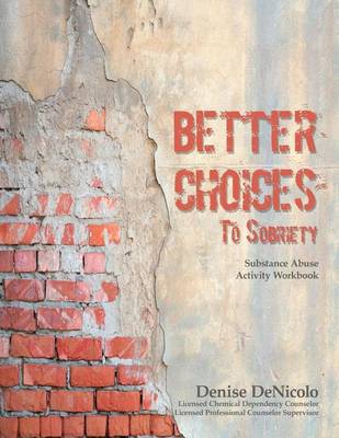 Book cover for Better Choices To Sobriety