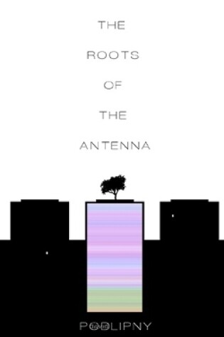 Cover of The Roots of the Antenna