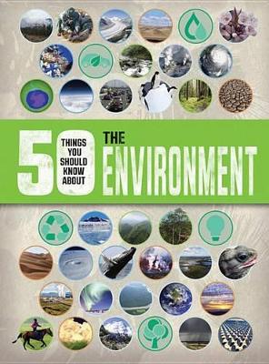 Book cover for 50 Things You Should Know about the Environment