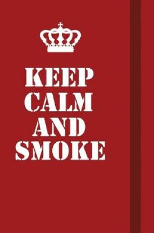 Cover of Keep Calm And Smoke