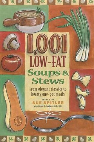 Cover of 1001 Low-fat Soups and Stews