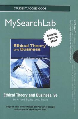 Book cover for MySearchLab with Pearson eText -- Standalone Access Card -- for Ethical Theory and Business