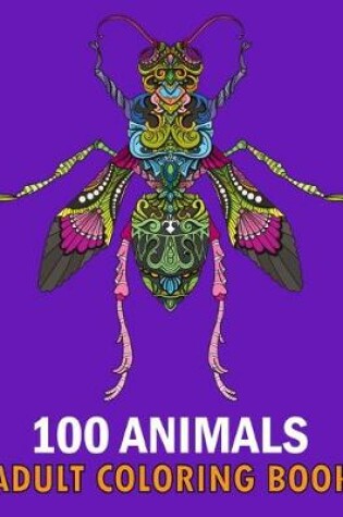 Cover of 100 Animals Adult Coloring Book