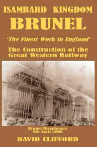 Cover of Isambard Kingdom Brunel 'The Fairest Work in All the Land'