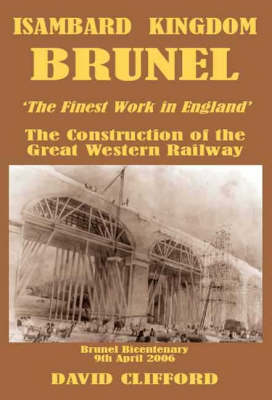 Book cover for Isambard Kingdom Brunel 'The Fairest Work in All the Land'