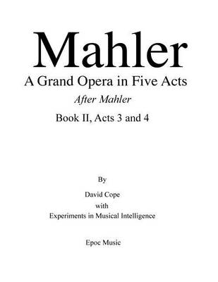 Book cover for Mahler A Grand Opera in Five Acts Book II