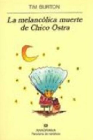 Cover of La melancolica muerte de Chico Ostra