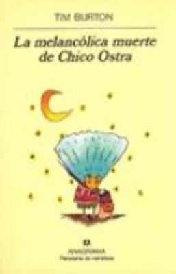 Book cover for La melancolica muerte de Chico Ostra