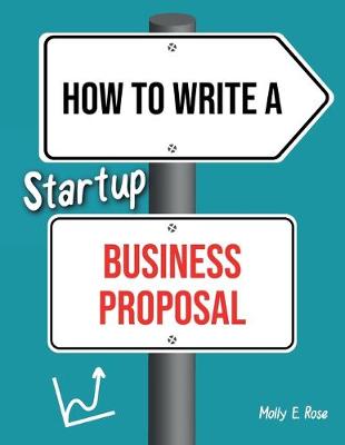 Book cover for How To Write A Startup Business Proposal