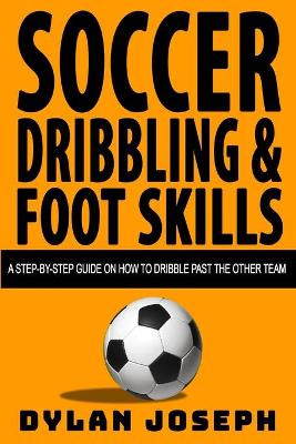 Cover of Soccer Dribbling & Foot Skills