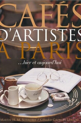 Cover of Cafs d'Artistes Paris...Hier Et Aujourd'Hui